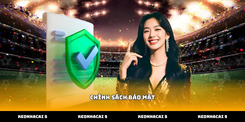 Thông tin chi tiết về chính sách bảo mật tại hệ thống
